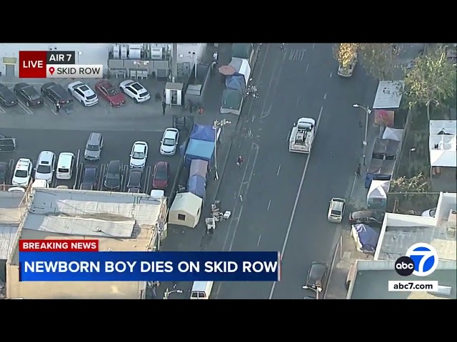 ⁣LAPD investigating death of newborn boy on Skid Row in DTLA