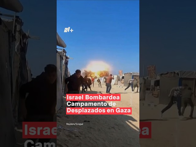 ⁣Israel bombardea campamento de desplazados en Gaza - N+ #Shorts