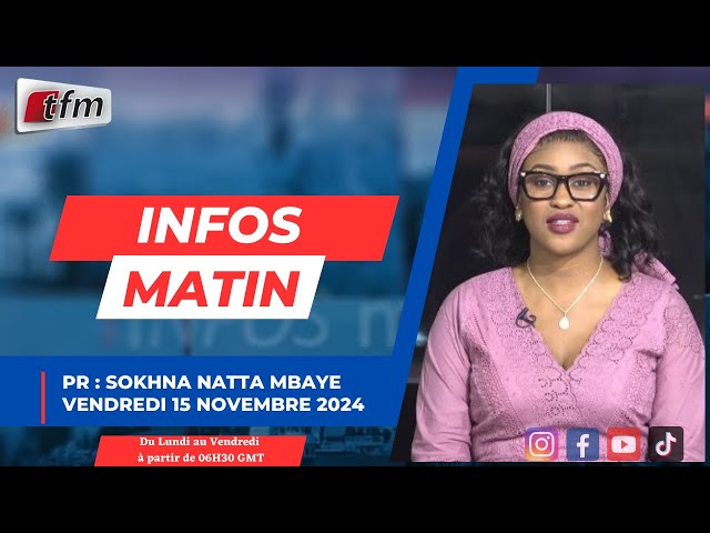 ⁣  TFM LIVE : Infos matin - Pr : Sokhna Natta MBAYE  - 15 Novembre 2024