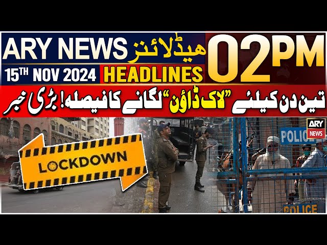 ⁣ARY News 2 PM Headlines | 15th Nov 2024 | Lockdown - Breaking News