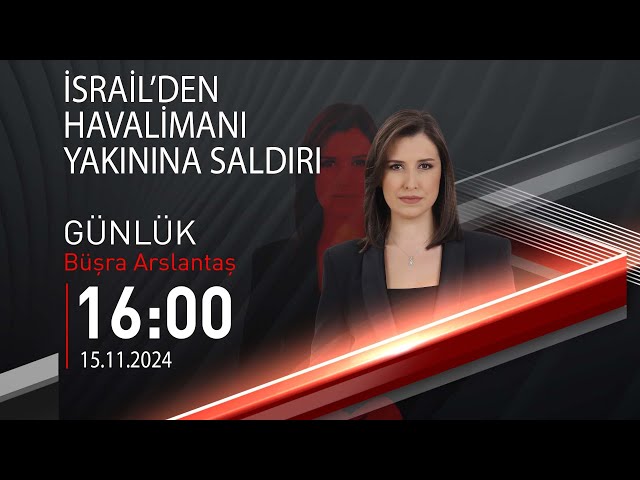 ⁣ #CANLI | Büşra Arslantaş ile Günlük | 15 Kasım 2024 | HABER #CNNTÜRK