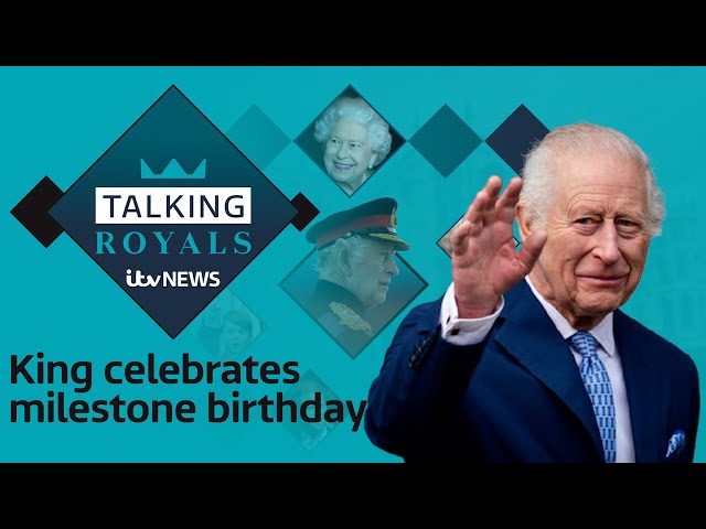 ⁣King Charles celebrates milestone birthday - Talking Royals