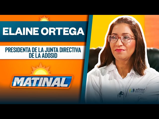 ⁣Elaine Ortega, Presidenta de la junta directiva de la ADOSID | Matinal