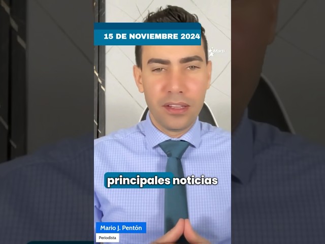 ⁣Las principales noticias para Cuba hoy, 15 de noviembre de 2024 con Mario J. Pentón