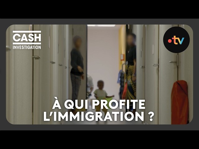 ⁣Replay À qui profite l’immigration ? - Cash investigation