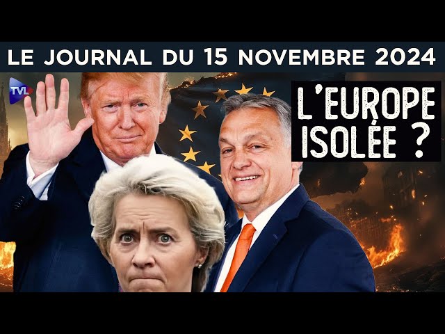 ⁣Trump-Orban, l’Europe sous le choc ! - JT du vendredi 15 novembre 2024