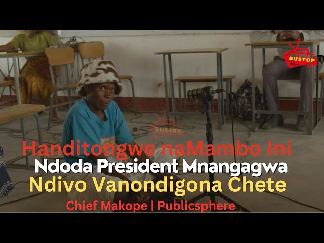 ⁣Handitongwe naMambo Ini,Ndoda President Mnangagwa,Ndivo Vanondigona Chete :Publicsphere|Chief Makope