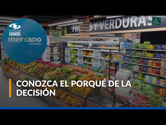 ⁣Mercados Colsubsidio cerrarán en todo el país: ¿por qué razón?