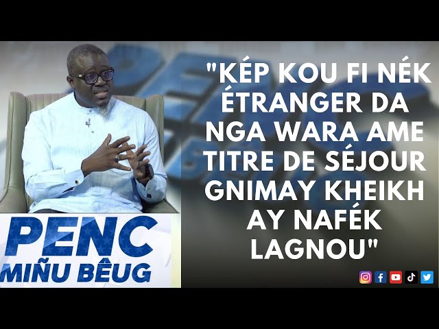 ⁣Tahirou SARR "kép kou fi nék étranger da nga wara ame titre de séjour gnimay kheikh ay nafék la