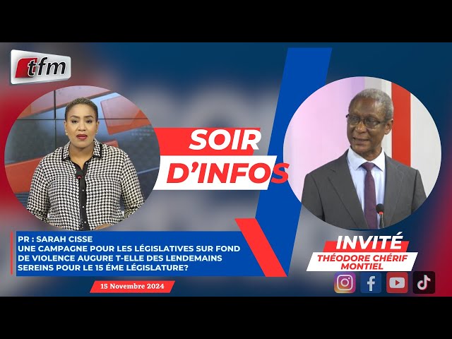 ⁣SOIR D'INFO - Français - Pr: Sarah CISSE - Invité : Théodore Chérif MONTEIL - 15 Novembre 2024