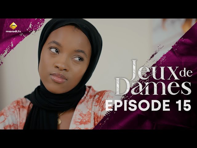 ⁣Série - Jeux de Dames - Saison 1 - Episode 15 - VOSTFR