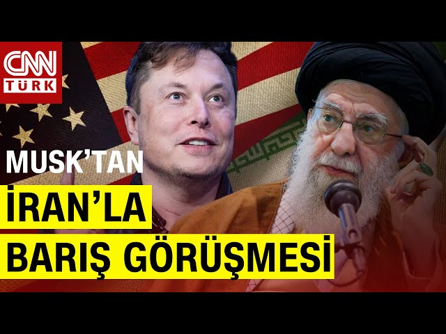 ⁣Elon Musk İran'la Barış Görüşmesi Yaptı! Orta Doğu'ya Barışı Musk Mı Getirecek?