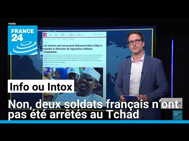 ⁣Non, deux soldats français n’ont pas été arrêtés au Tchad • FRANCE 24