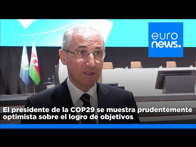 ⁣El presidente de la COP29 se muestra prudentemente optimista sobre el logro de los objetivos a…