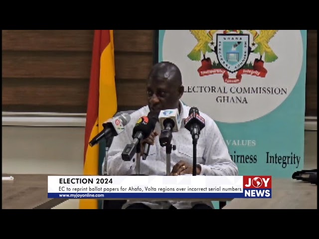 ⁣EC to reprint ballot papers for Ahafo and Volta regions over incorrect serial numbers