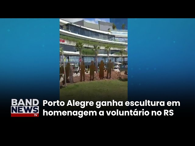 ⁣RS vai ganhar escultura em homenagem a voluntários | BandNews TV