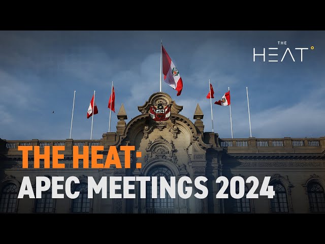 ⁣The Heat: APEC Meetings 2024