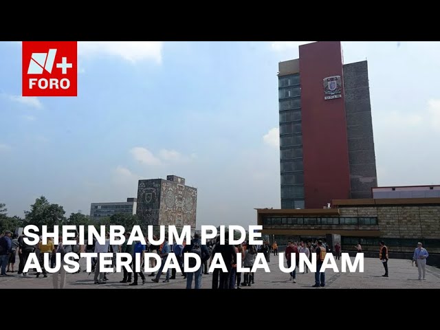 ⁣Sheinbaum sugiere programas de austeridad para la UNAM - Las Noticias