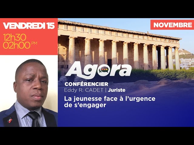 ⁣AGORA || La jeunesse face à l’urgence de s’engager || Eddy R. CADET : 15 Novembre 2024