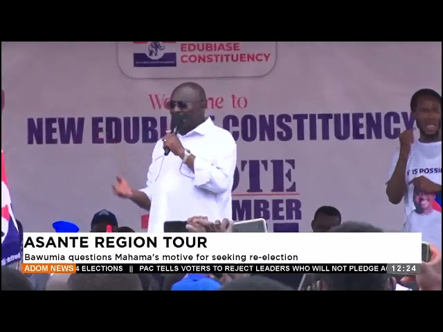 ⁣Asante Region Tour - Bawumia questions Mahama's motive for seeking re-election (16-11-24)