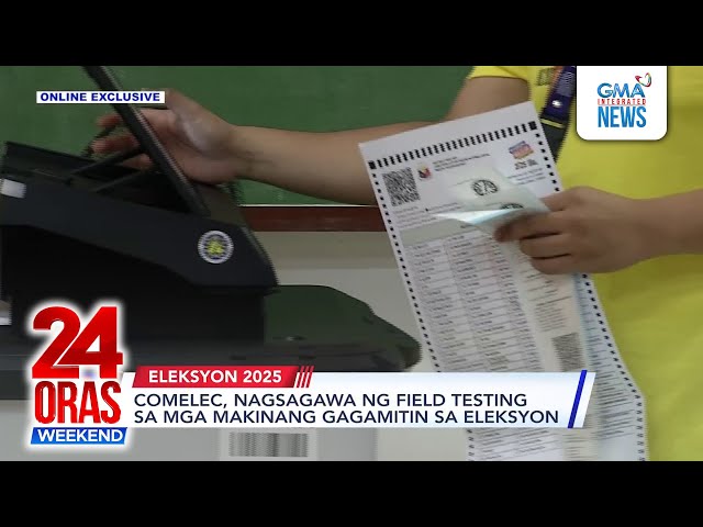 ⁣Comelec, nagsagawa ng field testing sa mga makinang gagamitin sa eleksyon | 24 Oras Weekend