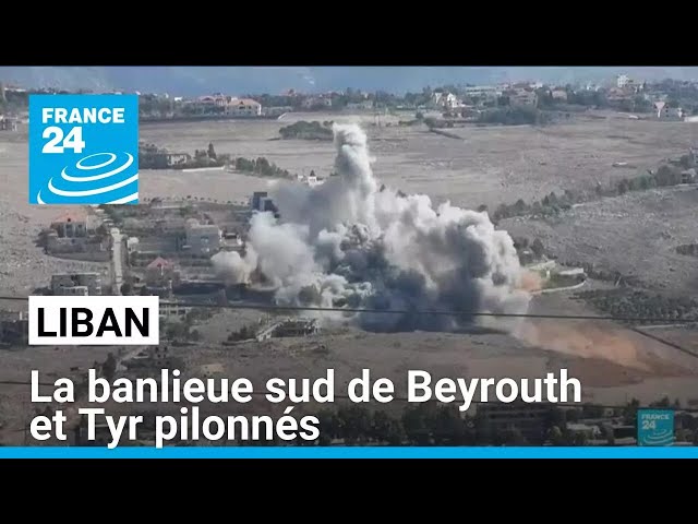 ⁣Au Liban, la banlieue sud de Beyrouth et Tyr pilonnés • FRANCE 24