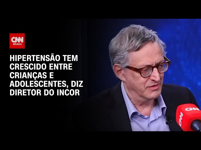 ⁣Hipertensão tem crescido entre crianças e adolescentes, diz diretor do InCor | CNN SINAIS VITAIS