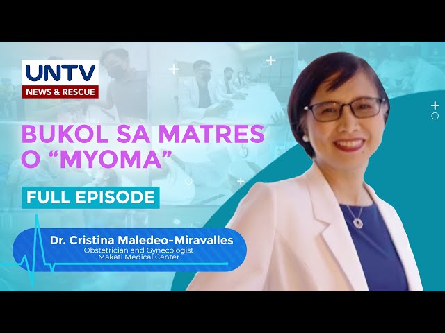 ⁣Uterine Fibroids o 'Myoma' bakit hindi dapat katakutan; madaling gumaling kung maaagapan