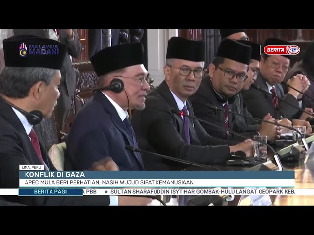 ⁣17 NOV 2024 – BERITA PAGI – KONFLIK DI GAZA ;APEC MULA BERI PERHATIAN, MASIH WUJUD SIFAT KEMANUSIAAN