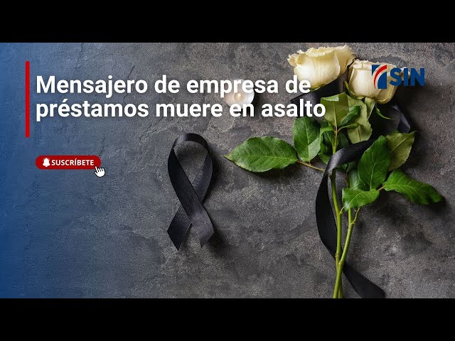 ⁣Mensajero de empresa de préstamos muere en asalto