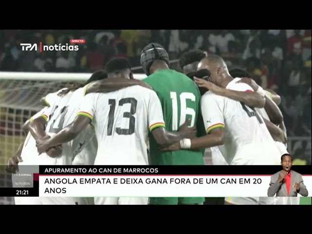 ⁣Apuramento ao CAN de Marrocos - Angola empata e deixa Gana fora de um CAN em 20 anos