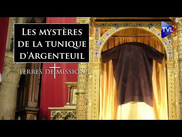 ⁣Les mystères de la tunique d'Argenteuil - Terres de Mission n°386 - TVL