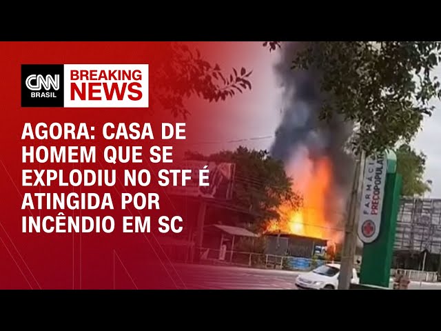 ⁣Agora: casa de homem que se explodiu no STF é atingida por incêndio em SC | AGORA CNN