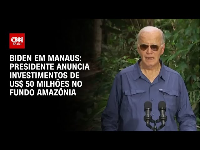 ⁣Biden em Manaus: presidente anuncia investimentos de US$ 50 milhões no Fundo Amazônia | AGORA CNN