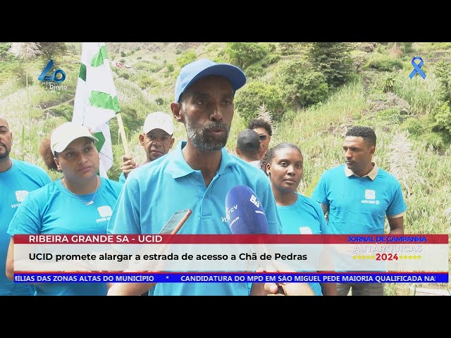 ⁣Ribeira Grande de Santo Antão: UCID promete alargar a estrada de acesso a Chã de Pedras