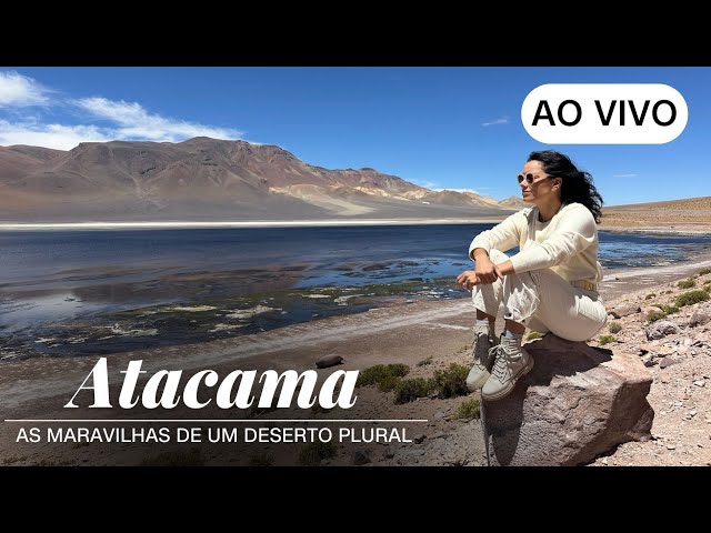 ⁣AO VIVO: CNN VIAGEM & GASTRONOMIA | Atacama: as maravilhas de um deserto plural - 17/11/2024