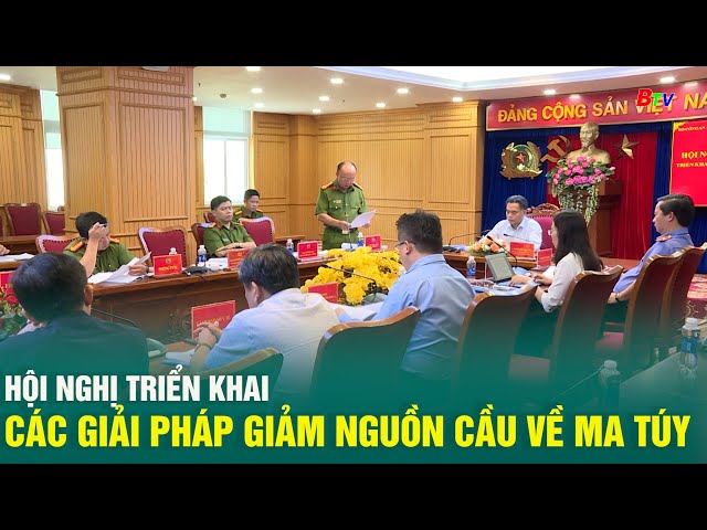 ⁣Hội nghị triển khai các giải pháp giảm nguồn cầu về ma túy