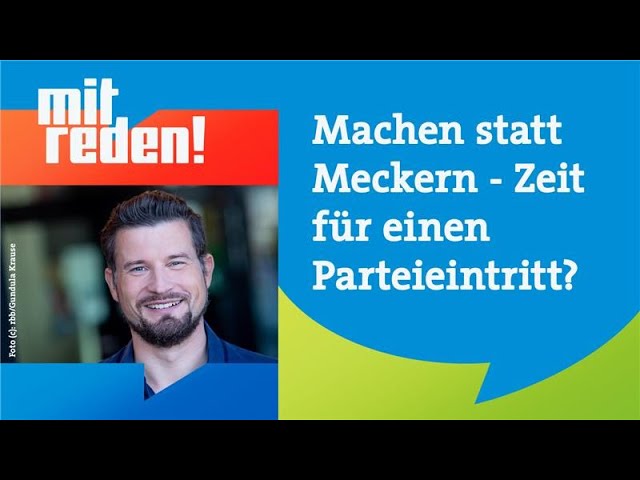 ⁣Machen statt Meckern - Zeit für einen Parteieintritt? | mitreden.ard.de