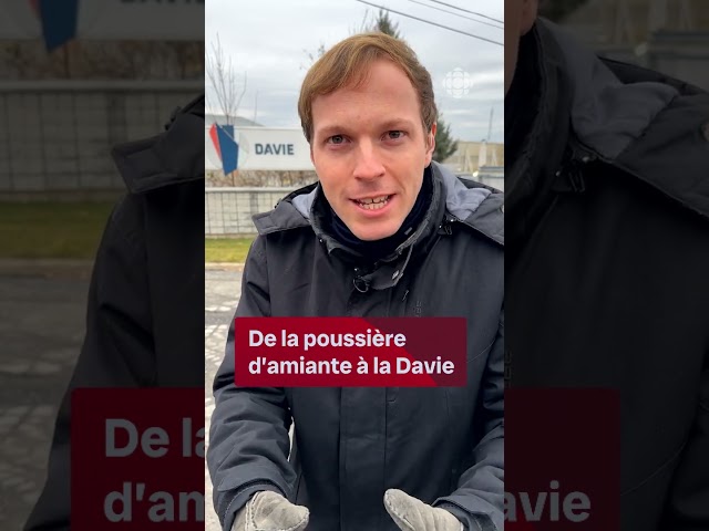 ⁣Poussière d’amiante à la Davie