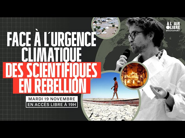 ⁣Mardi 19 novembre, 19 heures. Face à l’urgence climatique, des scientifiques en rébellion