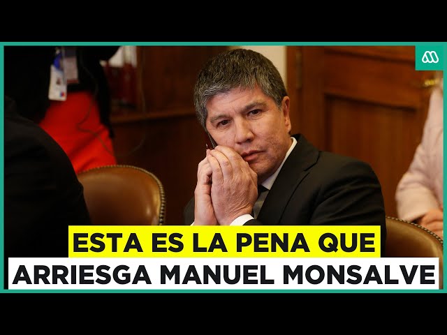 ⁣¿Qué tipo de pena arriesga Manuel Monsalve?