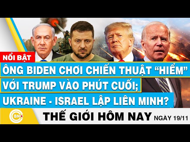 ⁣Tin thế giới hôm nay,Ông Biden chơi đòn “hiểm” với Trump vào phút cuối;Ukraine-Israel lập liên minh?