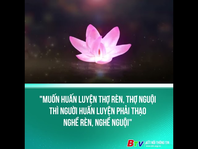 ⁣"Muốn huấn luyện thợ rèn, thợ nguội thì người huấn luyện phải thạo nghề rèn, nghề nguội"