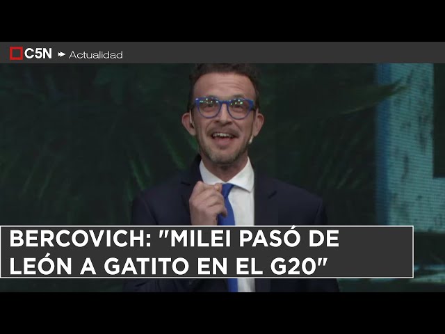 ⁣ALEJANDRO BERCOVICH: "MILEI PASÓ DE LEÓN A GATITO EN EL G20"