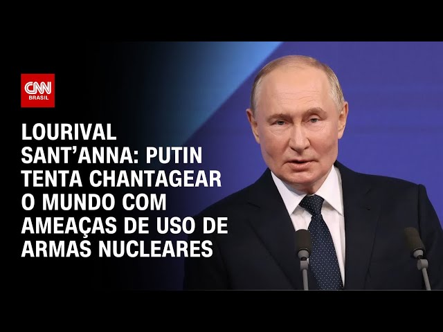 ⁣Lourival Sant’Anna: Putin tenta chantagear o mundo com ameaças de uso de armas nucleares | WW