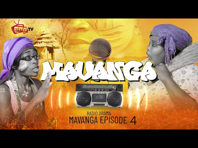 ⁣Mavanga Episode 4 Radio Drama