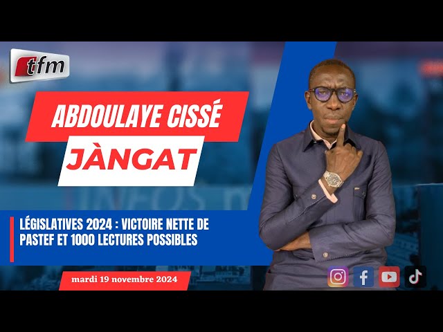 ⁣JANGÀT avec Abdoulaye CISSE | Législatives 2024 : victoire nette de Pastef et 1000 lectures possible