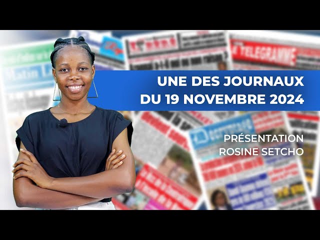 ⁣UNE DES JOURNAUX DU 19 NOVEMBRE 2024