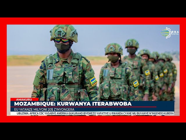 ⁣EU yongereyeho miliyoni 20 z'amaEuros ku nkunga igenera RDF mu butumwa irimo muri Mozambique