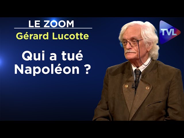 ⁣Les mystères de la mort de Napoléon - Le Zoom - Gérard Lucotte - TVL